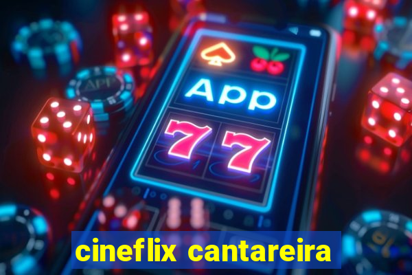 cineflix cantareira